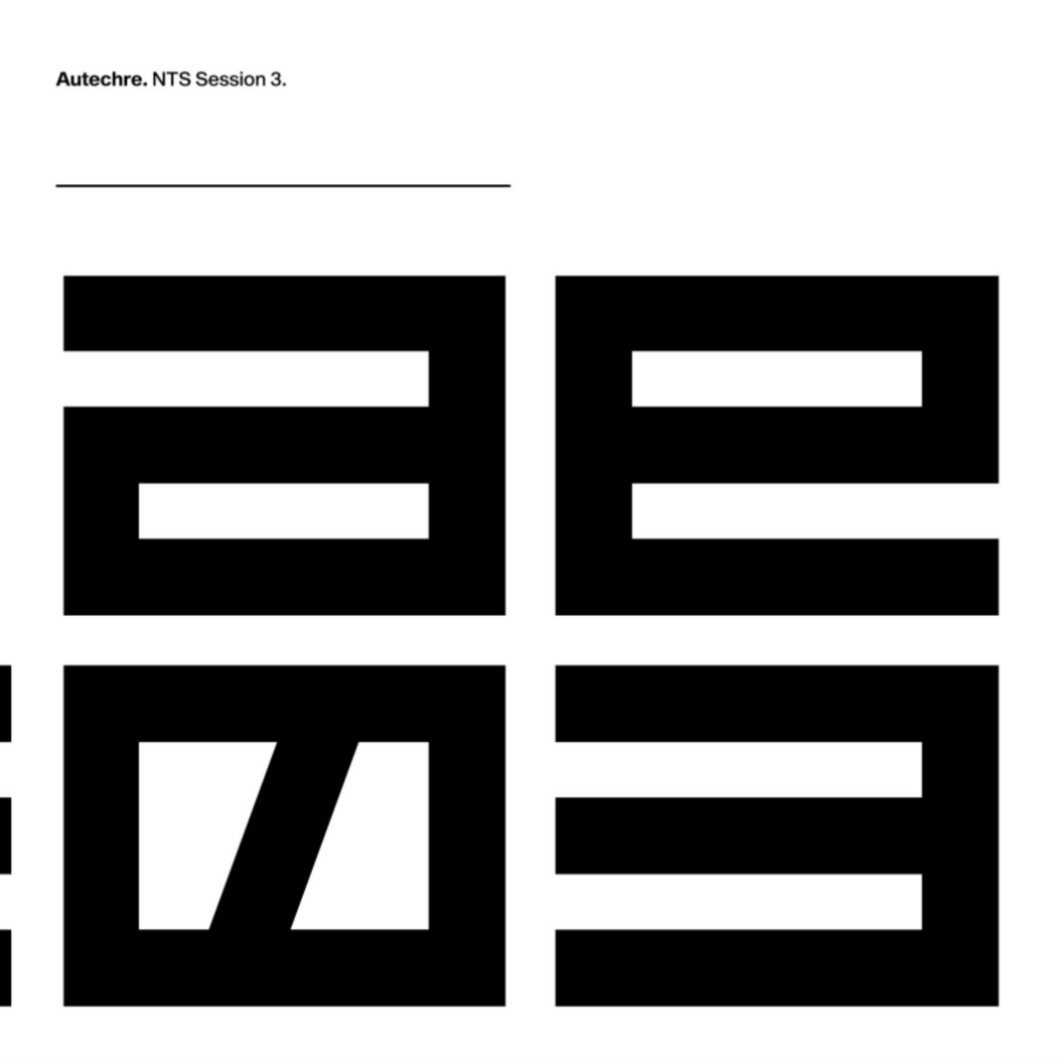 Autechre - NTS Session 3