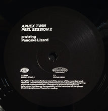 Load image into Gallery viewer, Aphex Twin : Peel Session 2 TX 10/04/95 (12&quot;,33 ⅓ RPM,EP)
