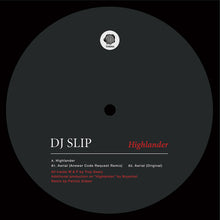 Load image into Gallery viewer, DJ Slip : Highlander (12&quot;,33 ⅓ RPM,45 RPM)
