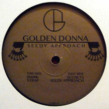 Load image into Gallery viewer, Golden Donna : Seedy Approach (12&quot;,EP)
