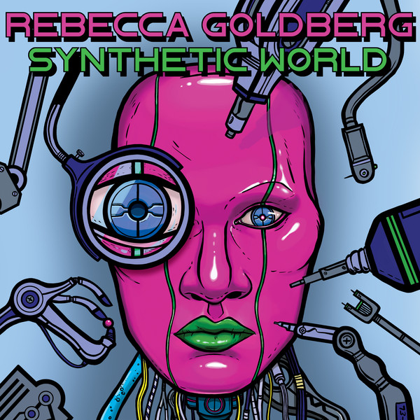 Rebecca Goldberg - Synthetic World